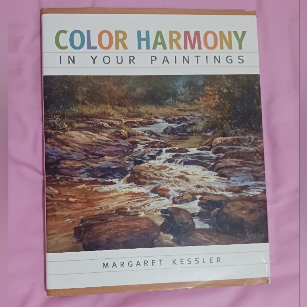 Color Harmony in Your Paintings by Margaret Kessler - Art Book